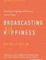 broadcasting-happiness-by-michelle-gielan