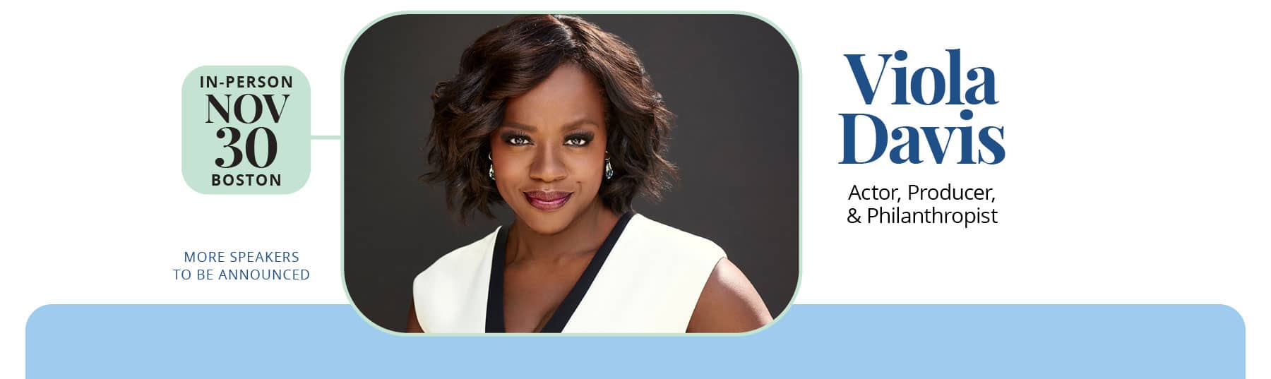 Join Viola Davis on November 30th at the in-person Massachusetts Conference for Women