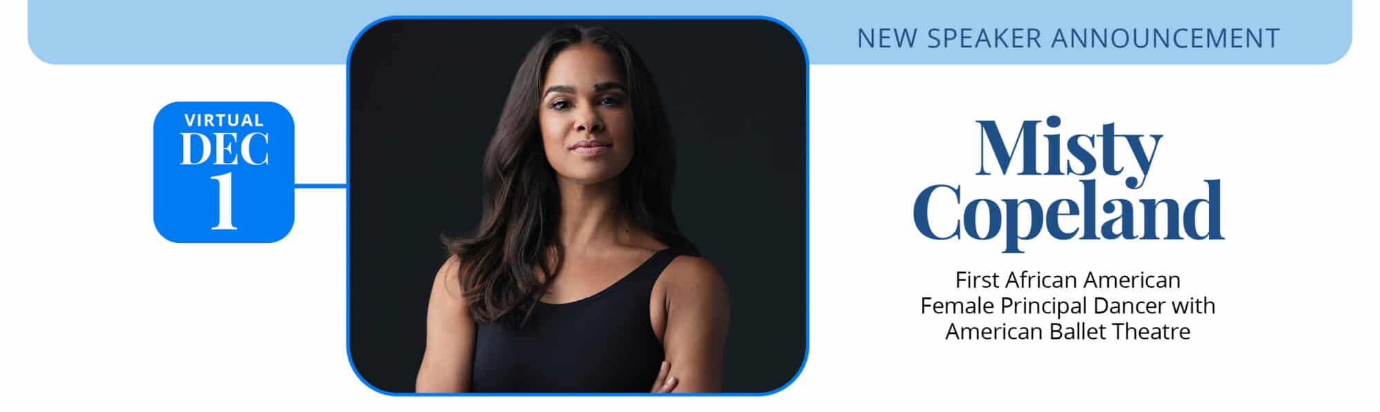 Join Misty Copeland on December 1st at the virtual Massachusetts Conference for Women