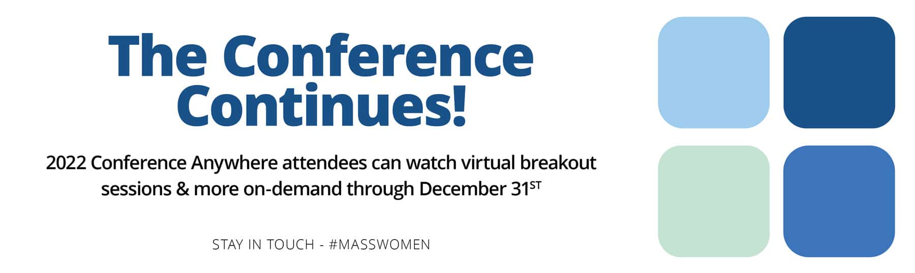 The Conference Continues! Watch virtual breakout sessions and more on demand through December 31st!