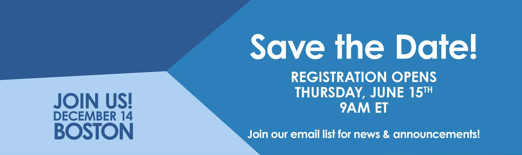 Save the date! Registration opens Thursday, June 15th at 9am ET. Join our email list for updates!