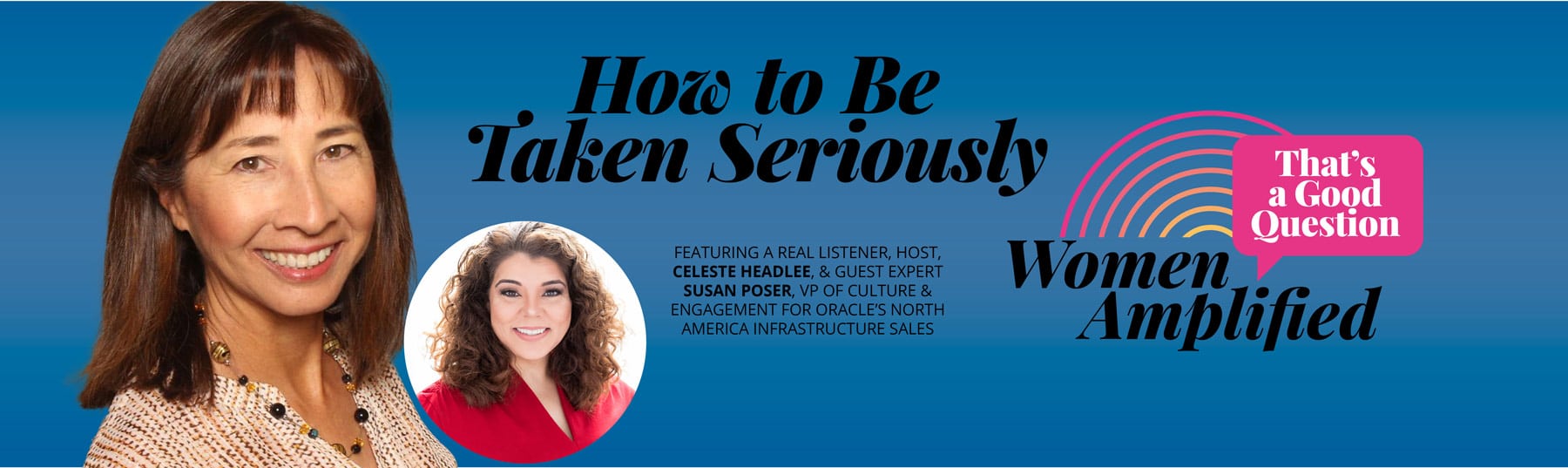 How to Be Taken Seriously | That's a Good Question with Susan Poser